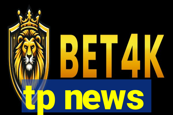 tp news